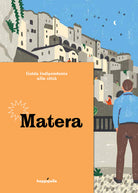 Cover of Guida indipendente alla città di Matera