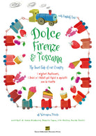 Cover of Dolce Firenze & Toscana. The sweet side of our country. I migliori pasticceri, i dolci e i gelati più tipici e squisiti con le ricette. Ediz. italiana e inglese