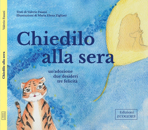 Cover of Chiedilo alla sera. Un'adozione, tre desideri, tre felicità