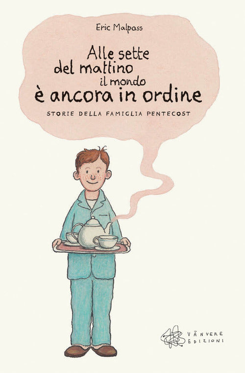 Cover of Alle sette del mattino il mondo è ancora in ordine. Storie della famiglia Pentecost