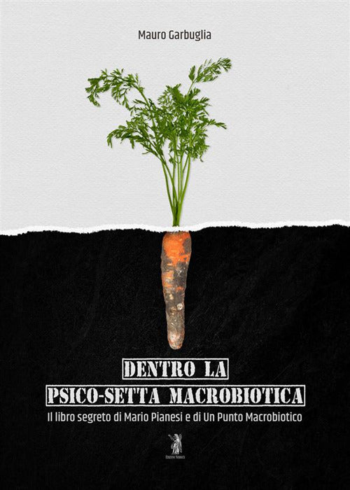 Cover of Dentro la psico-setta macrobiotica. Il libro segreto di Mario Pianesi e di Un Punto Macrobiotico