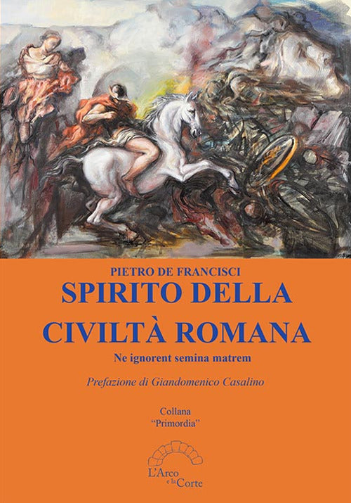 Cover of Spirito della civiltà romana. Ne ignorent semina matrem