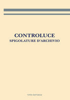 Cover of Controluce. Spigolature d'archivio