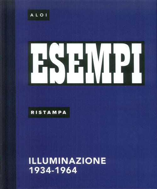 Cover of Esempi, Ristampa. Illuminazione 1934-1964. Ediz. italiana e inglese