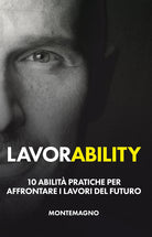 Cover of Lavorability. 10 abilità pratiche per affrontare i lavori del futuro