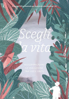 Cover of Scegli la vita. Accompagnare la vocazione tra vizi e virtù