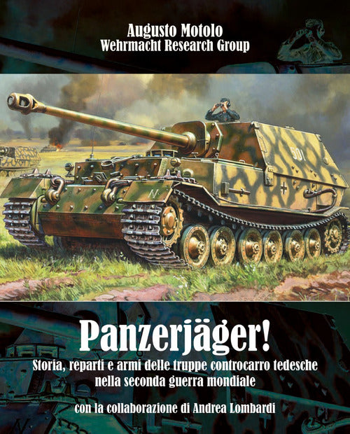 Cover of Panzerjäger! Storia, reparti e armi delle truppe controcarro tedesche nella seconda guerra mondiale