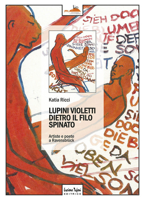 Cover of Lupini violetti dietro il filo spinato. Artiste e poetesse a Ravensbrück