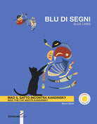 Cover of Blu di segni. Mao il gatto incontra Kandinsky-Blue lines. Mao the cat meets Kandinsky