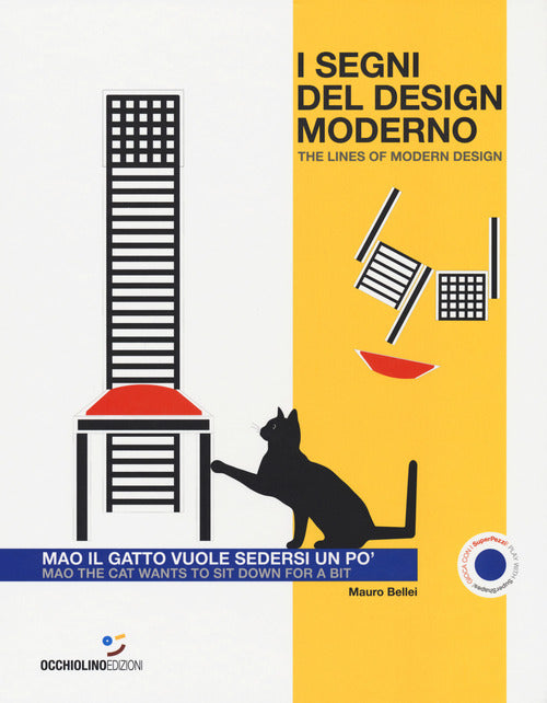 Cover of segni del design moderno. Mao il gatto vuole sedersi un po'-The lines of modern design. Mao the cat wants to sit down for a bit