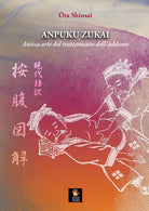 Cover of Anpuku Zukai. Antica arte del trattamento dell’addome. Testo giapponese a fronte