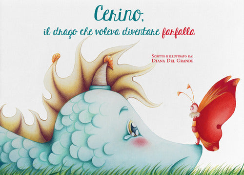 Cover of Cerino, il drago che voleva diventare farfalla