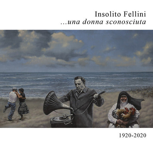 Cover of Insolito Fellini... una donna sconosciuta. 1920-2020