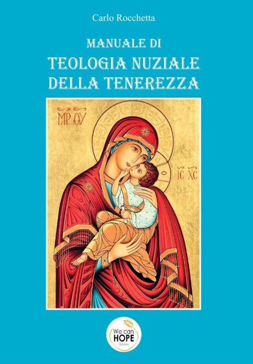Cover of Manuale di teologia nuziale della tenerezza