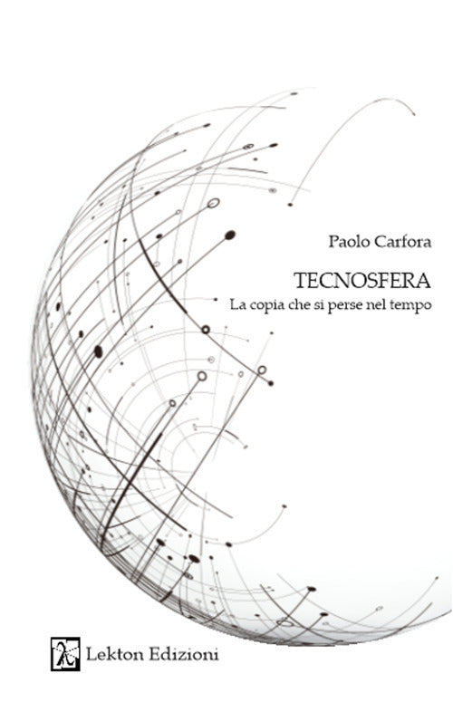 Cover of Tecnosfera. La copia che si perse nel tempo