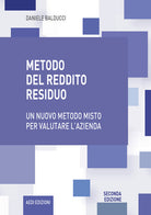 Cover of Metodo del reddito residuo. Un nuovo metodo misto per valutare l'azienda