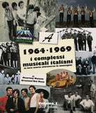 Cover of 1964-1969: i complessi musicali italiani. La loro storia attraverso le immagini