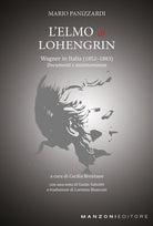 Cover of Elmo di Lohengrin. Wagner in Italia (1852-1883). Documenti e testimonianze