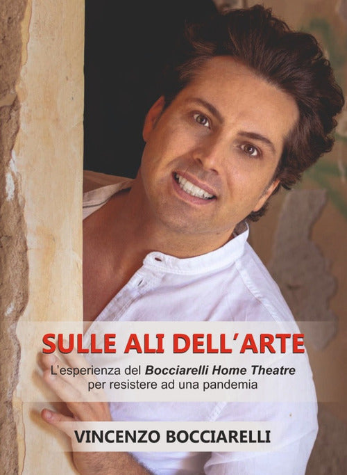 Cover of Sulle ali dell'arte. L'esperienza del «Bocciarelli home theatre» per sopravvivere ad una pandemia