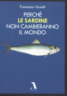 Cover of Perché le Sardine non cambieranno il mondo