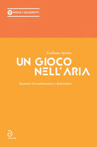 Cover of gioco nell'aria. Incontri tra matematica e letteratura