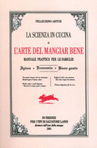 Cover of scienza in cucina e l'arte del mangiare bene. Manuale pratico per le famiglie