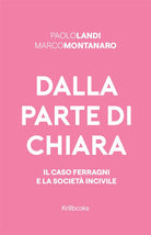 Dalla parte di Chiara. Il caso Ferragni e la societ incivile