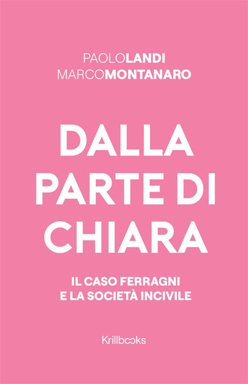 Dalla parte di Chiara. Il caso Ferragni e la societ incivile
