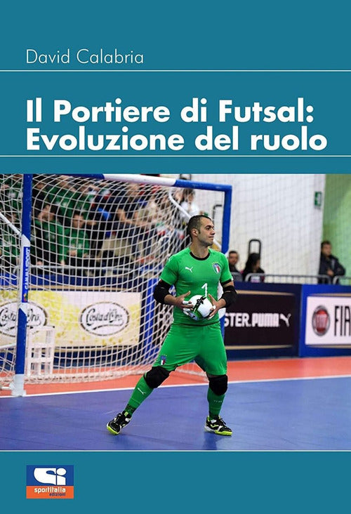 Cover of portiere di futsal. Evoluzione del ruolo
