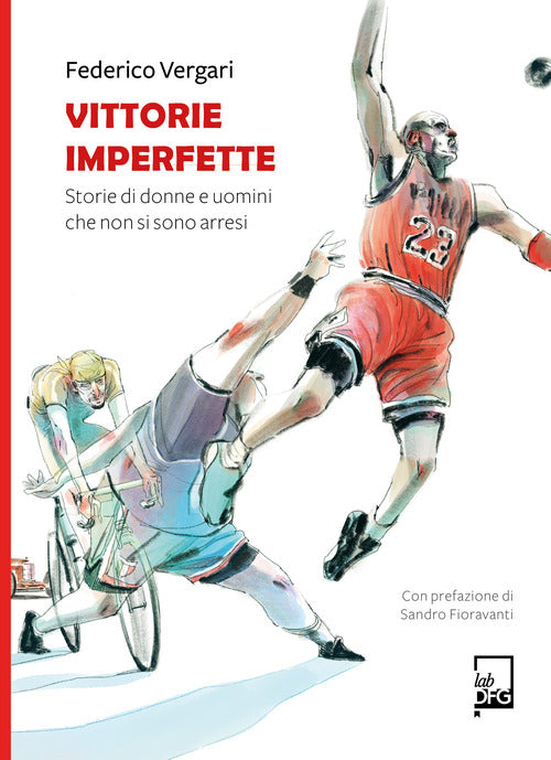 Cover of Vittorie imperfette. Storie di donne e uomini che non si sono arresi
