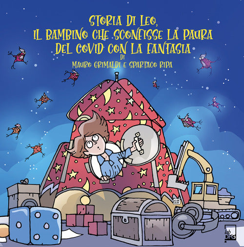 Cover of Storia di Leo, il bambino che sconfisse la paura del Covid con la fantasia