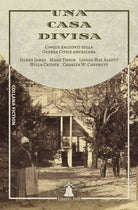 Cover of casa divisa. Cinque racconti sulla Guerra Civile americana