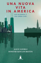 Cover of nuova vita in America. Due millennial e una Green Card