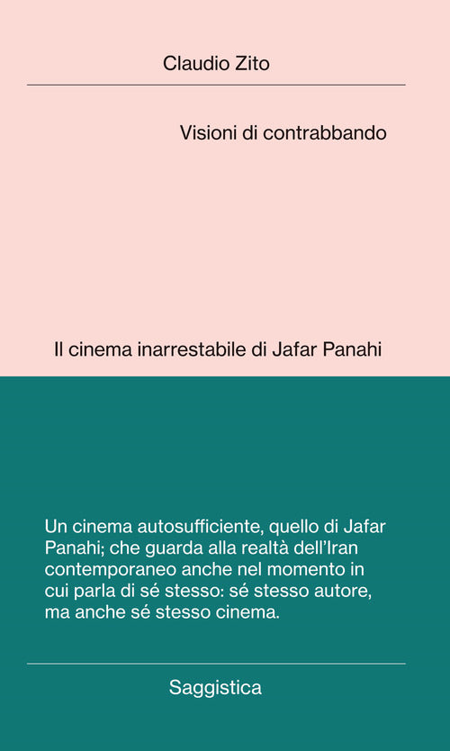 Cover of Visioni di contrabbando. Il cinema inarrestabile di Jafar Panahi