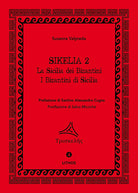 Cover of Sikelia 2. La Sicilia dei Bizantini. I Bizantini di Sicilia