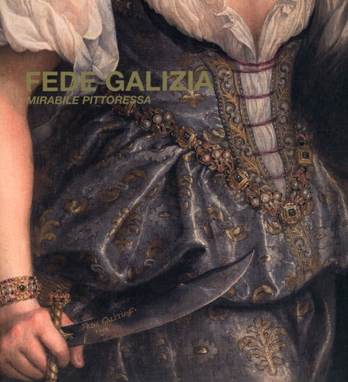 Cover of Fede Galizia mirabile pittoressa