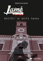 Cover of Lamé. Delitti in abito buono