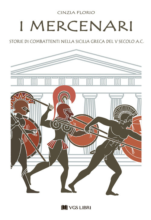 Cover of mercenari. Storie di combattenti nella Sicilia greca del V secolo a.C