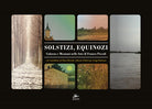 Cover of Solstizi, equinozi. Colorno e Mezzani nelle foto di Franco Piccoli