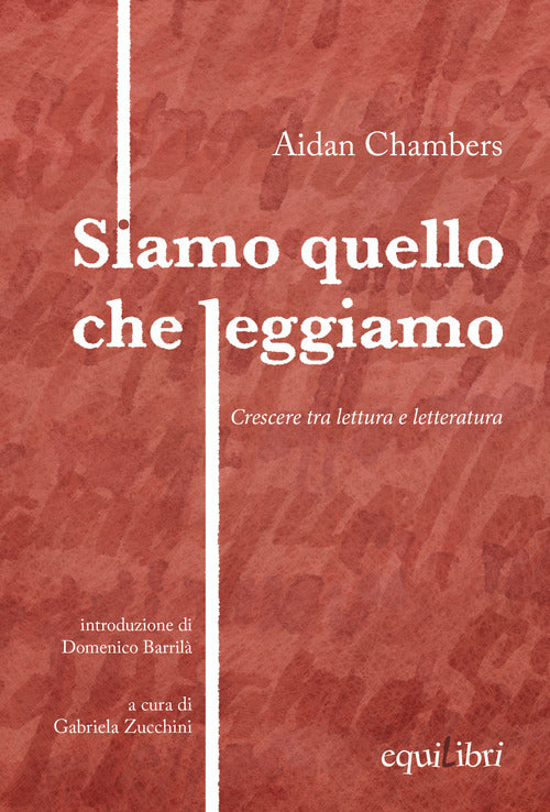 Cover of Siamo quello che leggiamo. Crescere tra lettura e letteratura