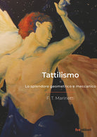 Cover of Tattilismo. Lo splendore geometrico e meccanico