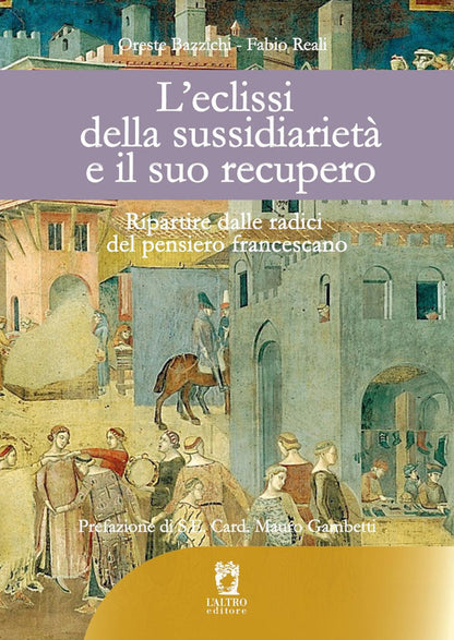 Cover of eclissi della sussidiarietà e il suo recupero. Ripartire dalle radici del pensiero francescano