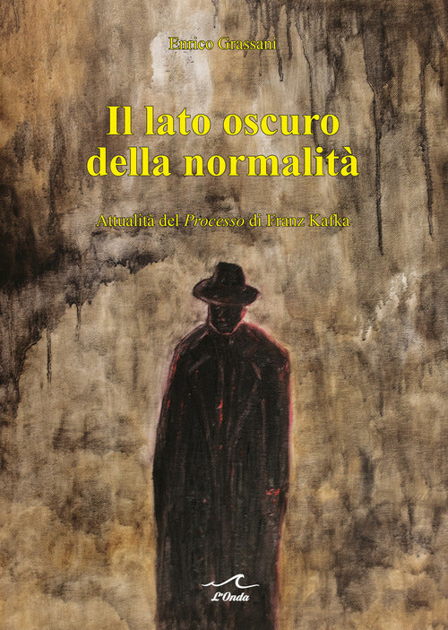 Cover of lato oscuro della normalità. Attualità del «Processo» di Franz Kafka