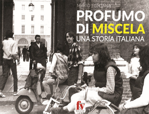Cover of Profumo di miscela. Una storia italiana