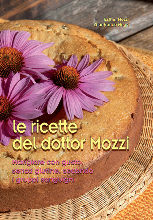 Cover of ricette del dottor Mozzi. Mangiare con gusto senza glutine, secondo i gruppi sanguigni