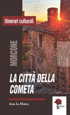 Cover of città della cometa. Morcone narrata attraverso storie, luoghi e personaggi del presepe