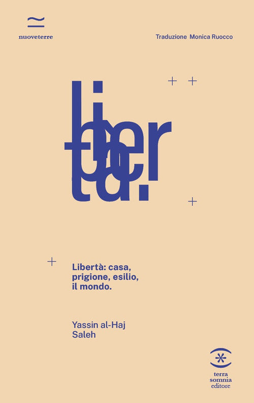 Cover of Libertà: casa, prigione, esilio, il mondo