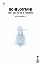 Cover of Echi lontani. Voci per Nina e Antonio