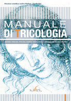 Cover of Manuale di tricologia. Anatomia, fisiologia, patologia, diagnosi, terapia medica e chirurgica del follicolo pilifero
