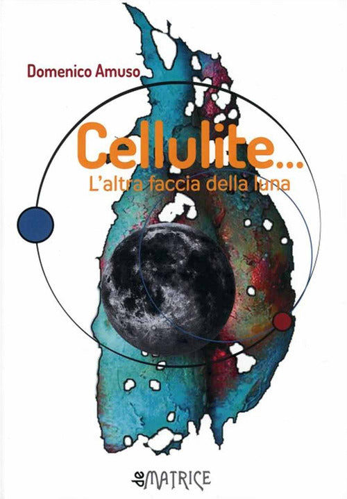 Cover of Cellulite... L'altra faccia della Luna